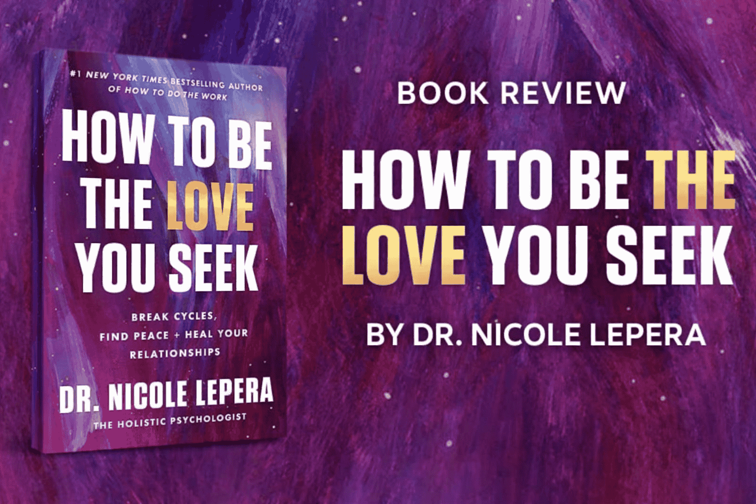 How to Be the Love You Seek: Honest Book Review & Key Life Lessons